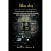 Bitcoin: Guía paso a paso para Entender las Criptomonedas como el Bitcoin y comenzar a generar dinero dominando todos los aspectos del Trading.