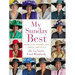 My Sunday Best: Pearls of Wisdom, Wit, Grace, and Style