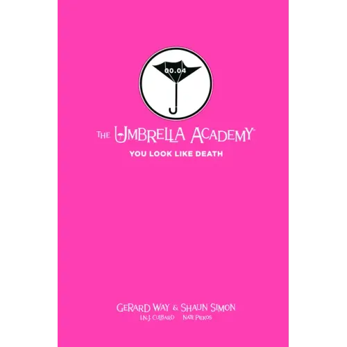 Tales from the Umbrella Academy: You Look Like Death Library Edition