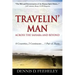 TRAVELIN' MAN Across the Sahara and Beyond: 8 Countries, 2 Continents...1 Pair of Pants