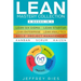 Lean Mastery Collection: 8 Books in 1 - Lean Six Sigma, Lean Startup, Lean Enterprise, Lean Analytics, Agile Project Management, Kanban, Scrum, Kaizen