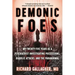 Demonic Foes: My Twenty-Five Years as a Psychiatrist Investigating Possessions, Diabolic Attacks, and the Paranormal