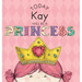 Today Kay Will Be a Princess