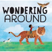 Wondering Around