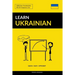 Learn Ukrainian - Quick / Easy / Efficient: 2000 Key Vocabularies