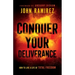Conquer Your Deliverance: How to Live a Life of Total Freedom