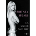 Britney Spears: La Mujer Que Soy / The Woman in Me