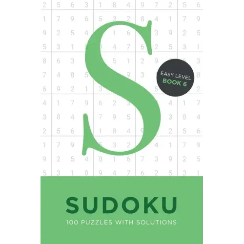 Sudoku 100 Puzzles with Solutions. Easy Level Book 6: Problem solving mathematical travel size brain teaser book - ideal gift