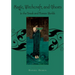 Magic, Witchcraft and Ghosts in the Greek and Roman Worlds: A Sourcebook