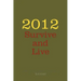 2012 Survive and Live