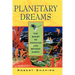 Planetary Dreams: The Quest to Discover Life Beyond Earth