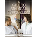 A Call to Medical Evangelism: (Ministry of Healing quotes, country living, adventist principles, medical ministry, letters to the young workers)