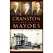 Cranston and Its Mayors: A History