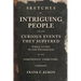 Sketches of Intriguing People: and the Curious Events They Suffered While Living in the Wilderness of the Northwest Territory.