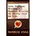 Love Stories: Writing A Romance Novella in Thirty Days or Less: A Romance In A Month How-To Book