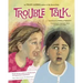 Trouble Talk