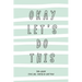 Okay Let's Do This. 30-Day Social Media Detox: The ultimate self-care checklist to become more productive, healthy and happy.
