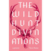 The Wild Hunt Divinations: A Grimoire