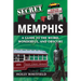 Secret Memphis: A Guide to the Weird, Wonderful, and Obscure