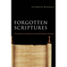 Forgotten Scriptures: The Selection and Rejection of Early Religious Writings