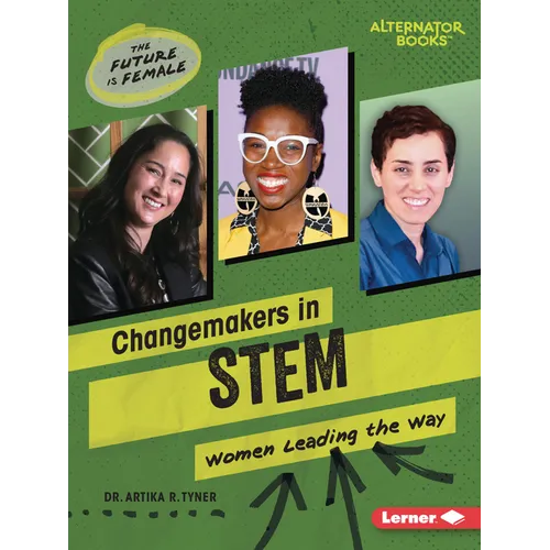 Changemakers in Stem: Women Leading the Way
