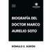Biografía del Doctor Marco Aurelio Soto