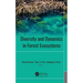Diversity and Dynamics in Forest Ecosystems
