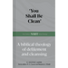 'You Shall Be Clean': A Biblical Theology of Defilement and Cleansing
