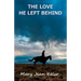 The Love He Left Behind