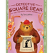 Detective Square Bear and the Great Cookie Mystery: A Fun Rhyming Book for Kids Ages 2-6: A Family Story About Honesty and Sharing