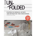 Unfolded: Papier in Design, Kunst, Architektur Und Industrie