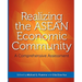 Realizing the ASEAN Economic Community: A Comprehensive Assessment