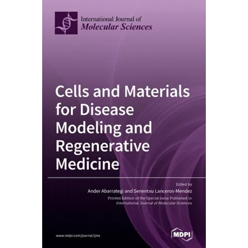 Cells and Materials for Disease Modeling and Regenerative Medicine