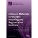 Cells and Materials for Disease Modeling and Regenerative Medicine