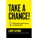 Take a Chance!: 101 Entrepreneurial Lessons for Making It Big