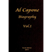 Al Capone Biography Vol.1