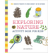 Exploring Nature Activity Book for Kids: 50 Creative Projects to Spark Curiosity in the Outdoors