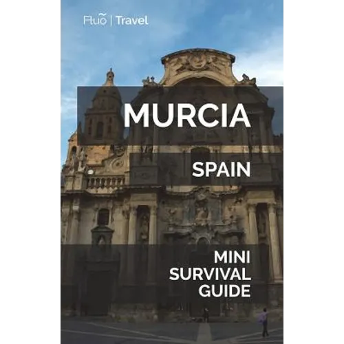 Murcia Mini Survival Guide