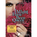 I Might Have Been Queen: (And Other Things I Didn't Mention Before)