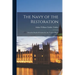 The Navy of the Restoration: From the Death of Cromwell to the Treaty of Breda