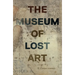 The Museum of Lost Art