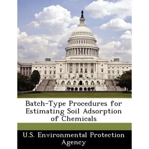 Batch-Type Procedures for Estimating Soil Adsorption of Chemicals