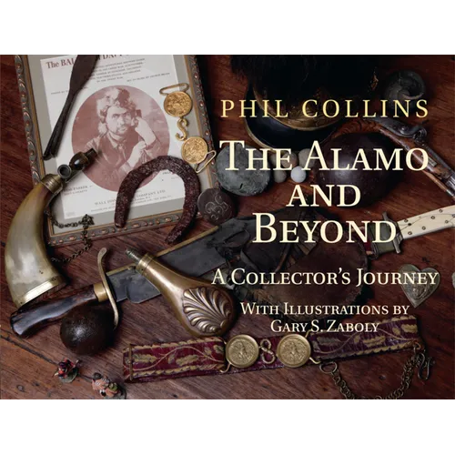 The Alamo and Beyond: A Collector's Journey