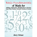 Basic Fundamentals of Math for Addition, Subtraction, Multiplication & Division Using Whole Numbers, Decimals, Fractions & Percents.