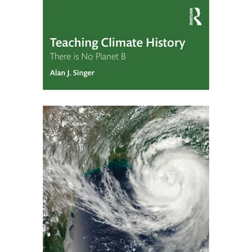 Teaching Climate History: There Is No Planet B
