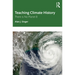 Teaching Climate History: There Is No Planet B