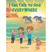 I Can Talk to God EVERYWHERE