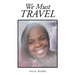 We Must Travel