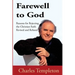 Farewell to God, Charles Templeton: Revised and Refuted