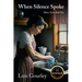 When Silence Spoke: Silence Series Book One